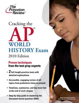 Cracking the AP World History Exam 2010