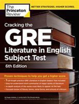 Cracking the GRE Literature in English Subject Test, 6th Edition 6th 9780375429712 Front Cover
