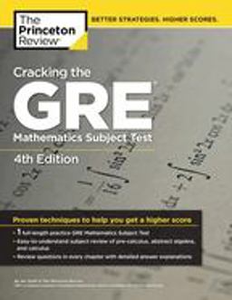 Cracking the GRE Mathematics Subject Test, 4th Edition 4th 9780375429729 Front Cover