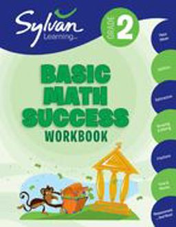 2nd Grade Basic Math Success Workbook Place Values, Addition, Subtraction, Grouping and Sharing, Fractions, Time and More; Activities, Exercises, and Tips to Help Catch up, Keep up, and Get Ahead  9780375430367 Front Cover