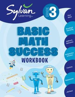 3rd Grade Basic Math Success Workbook Place Values, Rounding and Estimating, Addition and Subtraction, Multiplication and Division, Fractions, Measurement, and More  9780375430398 Front Cover