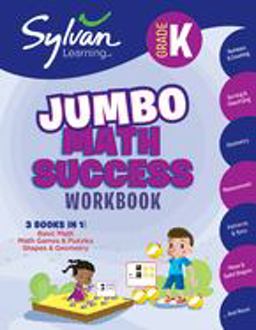 Kindergarten Jumbo Math Success Workbook 3 Books in 1 --Basic Math, Math Games and Puzzles, Shapes and Geometry; Activities, Exercises, and Tips to Help You Catch up, Keep up, and Get Ahead  9780375430480 Front Cover