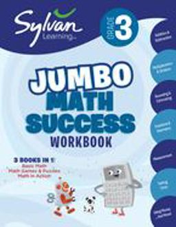 3rd Grade Jumbo Math Success Workbook 3 Books in 1--Basic Math, Math Games and Puzzles, Math in Action; Activities, Exercises, and Tips to Help Catch up, Keep up, and Get Ahead  9780375430510 Front Cover
