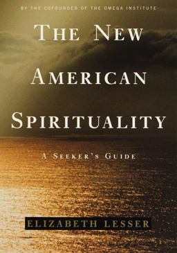 New American Spirituality : A Seeker's Guide  9780375500107 Front Cover