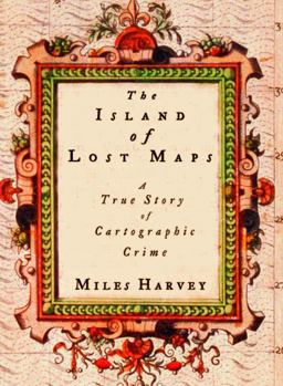 Island of Lost Maps A True Story of Cartographic Crime  9780375501517 Front Cover