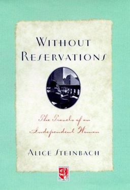 Without Reservations The Travels of an Independent Woman  9780375501883 Front Cover