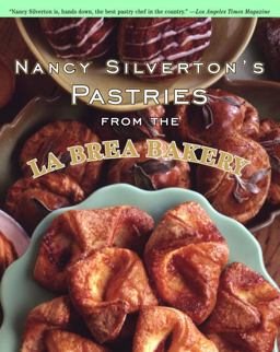 Nancy Silverton's Pastries from the la Brea Bakery  9780375501937 Front Cover