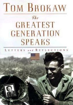 Greatest Generation Speaks Letters and Reflections  9780375503948 Front Cover