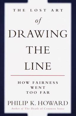 Lost Art of Drawing the Line How Fairness Went Too Far  9780375504228 Front Cover