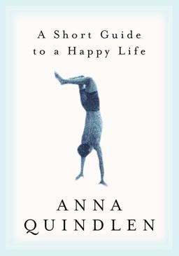 Short Guide to a Happy Life  9780375504617 Front Cover