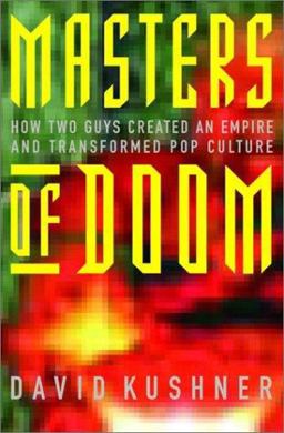 Masters of Doom How Two Guys Created an Empire and Transformed Pop Culture  9780375505249 Front Cover