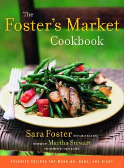 Foster's Market Cookbook Favorite Recipes for Morning, Noon, and Night  9780375505461 Front Cover