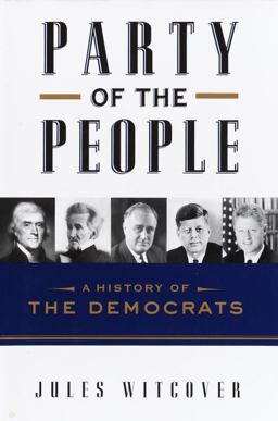 Party of the People A History of the Democrats  9780375507427 Front Cover