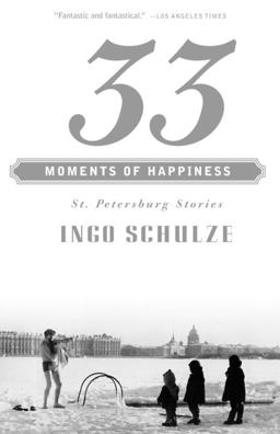33 Moments of Happiness St. Petersburg Stories  9780375700040 Front Cover