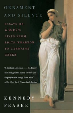 Ornament and Silence Essays on Women's Lives from Edith Wharton to Germaine Greer  9780375701122 Front Cover