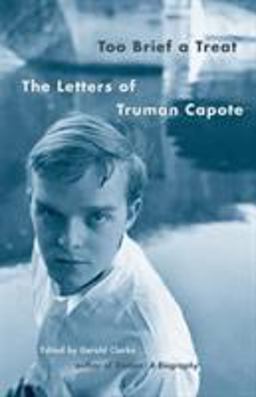 Too Brief a Treat The Letters of Truman Capote  9780375702419 Front Cover