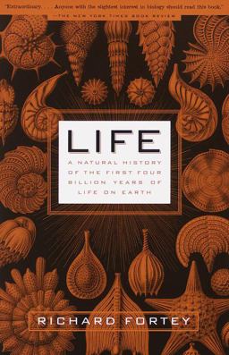 Life A Natural History of the First Four Billion Years of Life on Earth  9780375702617 Front Cover