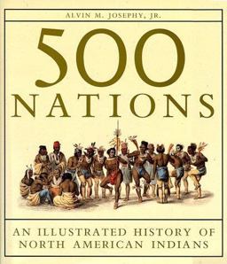 500 Nations An Illustrated History of North American Indians  9780375703201 Front Cover
