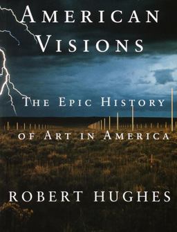 American Visions The Epic History of Art in America  9780375703652 Front Cover
