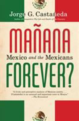 Manana Forever? Mexico and the Mexicans  9780375703942 Front Cover
