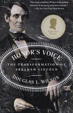 Honor's Voice The Transformation of Abraham Lincoln  9780375703966 Front Cover