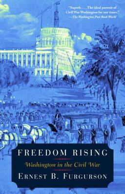 Freedom Rising Washington in the Civil War  9780375704093 Front Cover