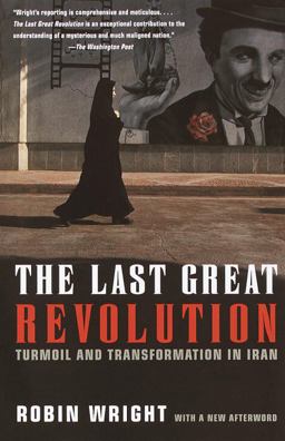 Last Great Revolution Turmoil and Transformation in Iran  9780375706301 Front Cover