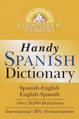 Random House Webster's Handy Spanish Dictionary  9780375707018 Front Cover