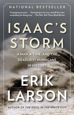 Isaac's Storm A Man, a Time, and the Deadliest Hurricane in History  9780375708275 Front Cover