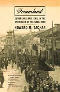 Dreamland Europeans and Jews in the Aftermath of the Great War  9780375708299 Front Cover