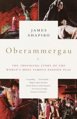 Oberammergau The Troubling Story of the World's Most Famous Passion Play  9780375708527 Front Cover