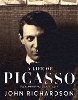 Life of Picasso I: the Prodigy 1881-1906  9780375711497 Front Cover
