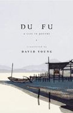 Du Fu A Life in Poetry  9780375711602 Front Cover