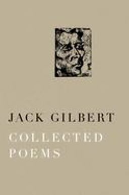 Collected Poems of Jack Gilbert  9780375711763 Front Cover