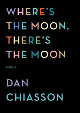 Where's the Moon, There's the Moon Poems  9780375711862 Front Cover
