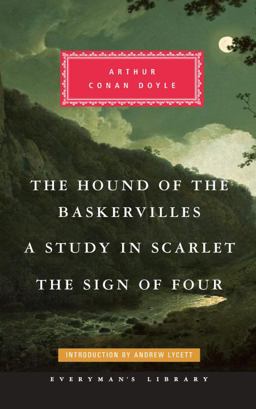 The Hound of the Baskervilles, a Study in Scarlet, the Sign of Four