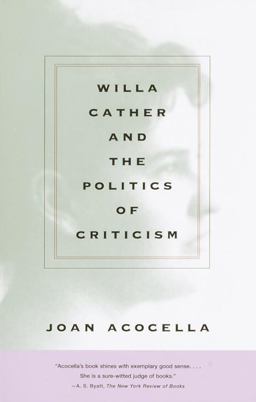 Willa Cather and the Politics of Criticism  9780375712951 Front Cover