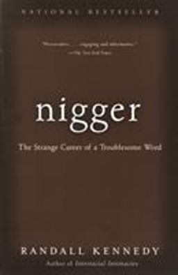 Nigger The Strange Career of a Troublesome Word  9780375713712 Front Cover