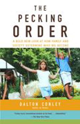 Pecking Order A Bold New Look at How Family and Society Determine Who We Become  9780375713811 Front Cover