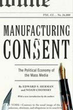 Manufacturing Consent The Political Economy of the Mass Media  9780375714498 Front Cover