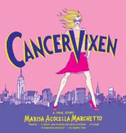 Cancer Vixen A True Story  9780375714740 Front Cover