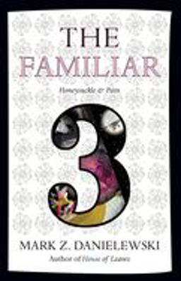 Familiar, Volume 3 Honeysuckle and Pain  9780375714986 Front Cover