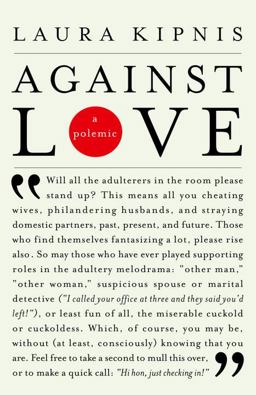 Against Love A Polemic  9780375719325 Front Cover