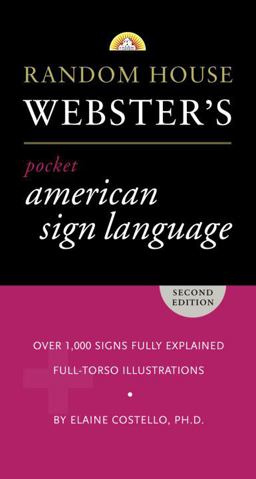 Random House Webster's Pocket American Sign Language Dictionary 2nd 9780375722783 Front Cover