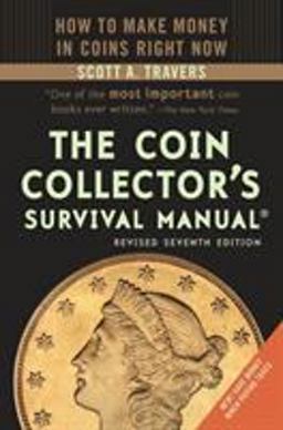 Coin Collector's Survival Manual, Revised Seventh Edition 7th 9780375723391 Front Cover