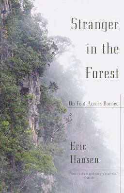 Stranger in the Forest On Foot Across Borneo  9780375724954 Front Cover