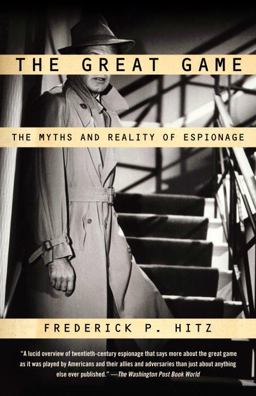 Great Game The Myths and Reality of Espionage  9780375726385 Front Cover