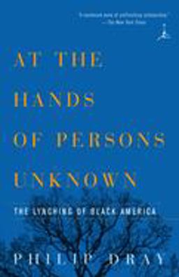 At the Hands of Persons Unknown The Lynching of Black America  9780375754456 Front Cover