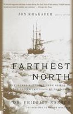 Farthest North The Incredible Three-Year Voyage to the Frozen Latitudes of the North  9780375754722 Front Cover