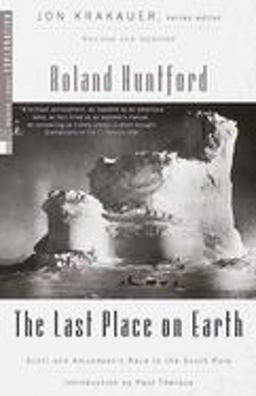Last Place on Earth Scott and Amundsen's Race to the South Pole, Revised and Updated  9780375754746 Front Cover